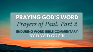 Praying God's Word Part 2 Enduring Word YouVersion