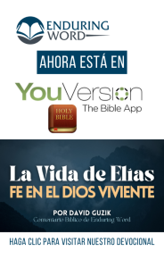 La Vida de Elias YouVersion Enduring Word David Guzik